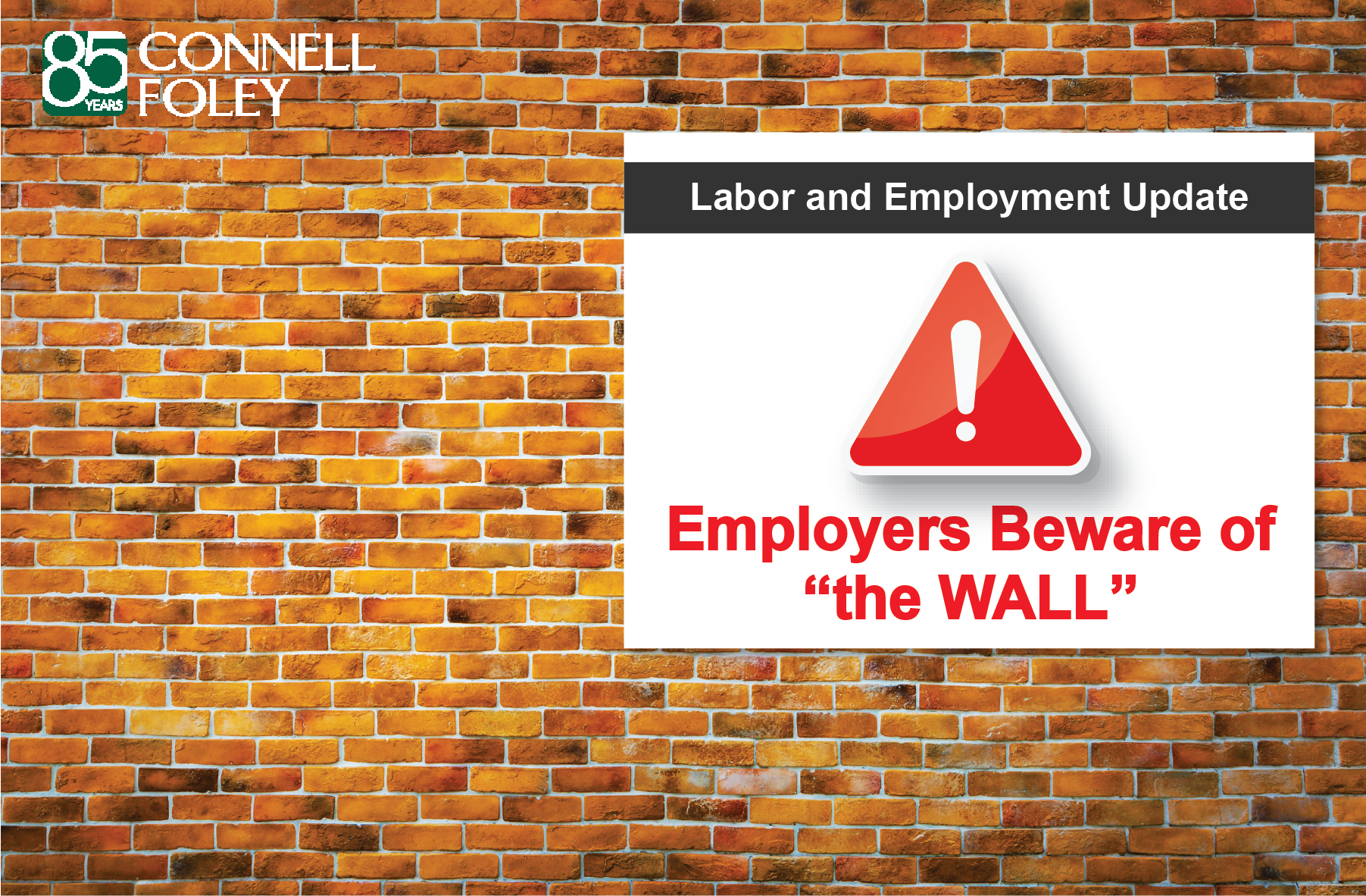 Employers Beware of “the WALL”